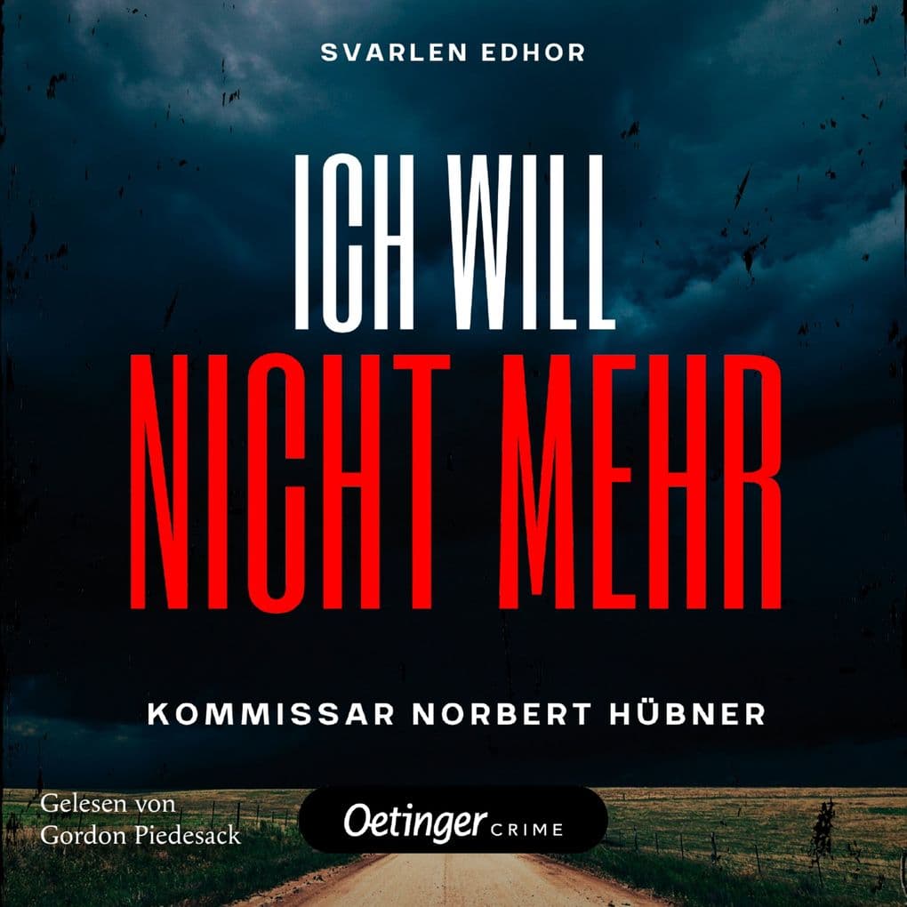 Kommissar Norbert Hübner ermittelt 2. ICH WILL NICHT MEHR