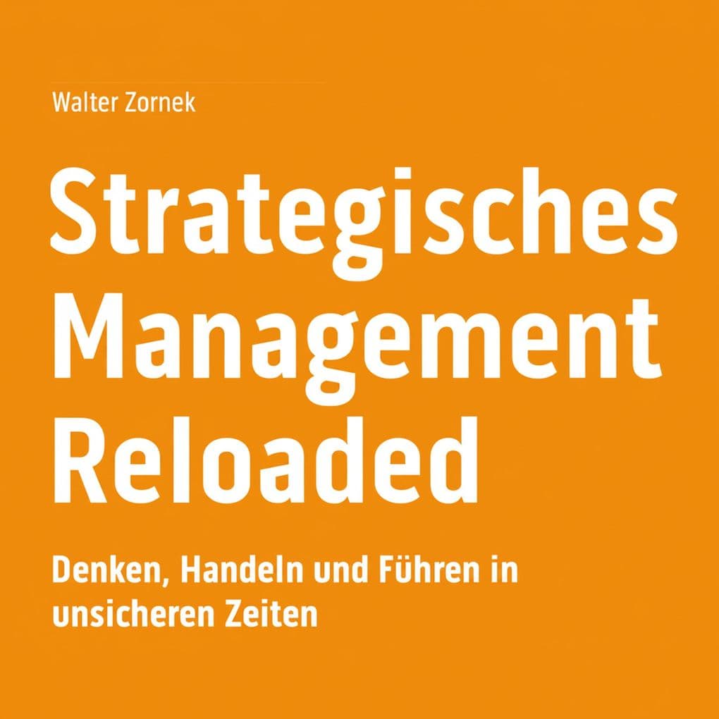 Strategisches Management Reloaded