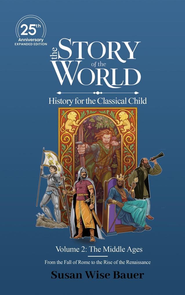 Instructor Guide to The Story of the World Vol. 2: The Middle Ages, 25th Anniversary Edition