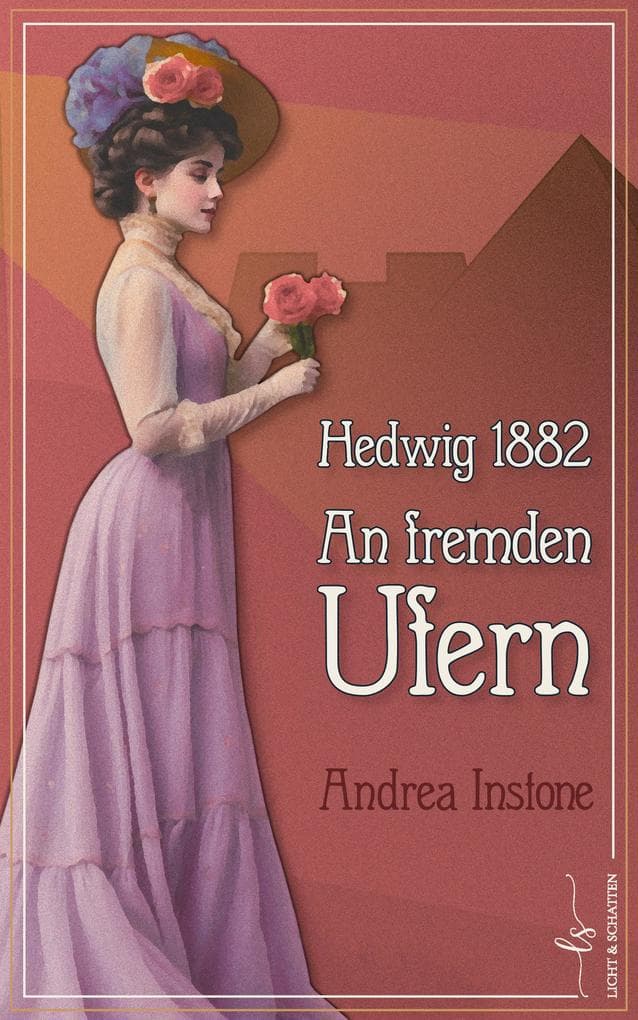 Hedwig 1882 - An fremden Ufern