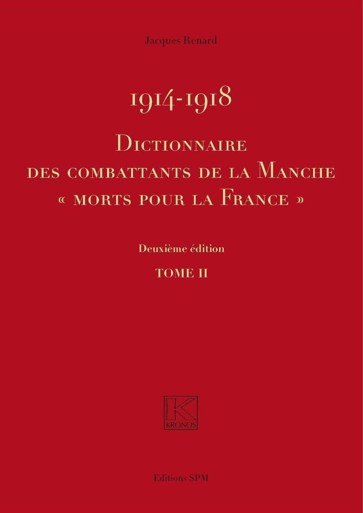 1914-1918 Dictionnaire des combattants de la Manche "Morts pour la France"