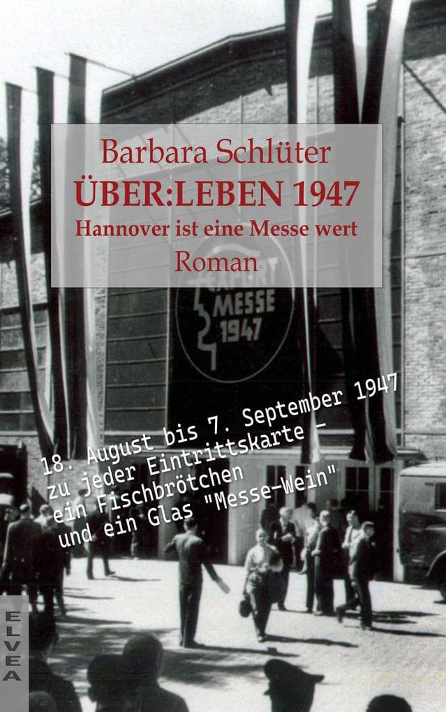 ÜBER:LEBEN 1947 - Hannover ist eine Messe wert