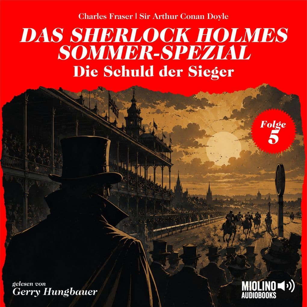 Die Schuld der Sieger (Das Sherlock Holmes Sommer-Spezial, Folge 5)