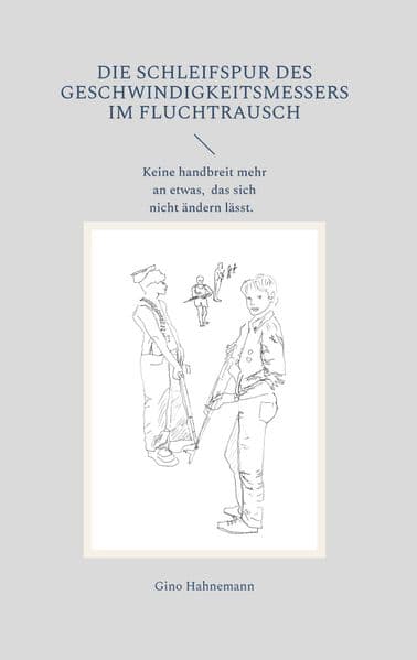 Die Schleifspur des Geschwindigkeitsmessers im Fluchtrausch