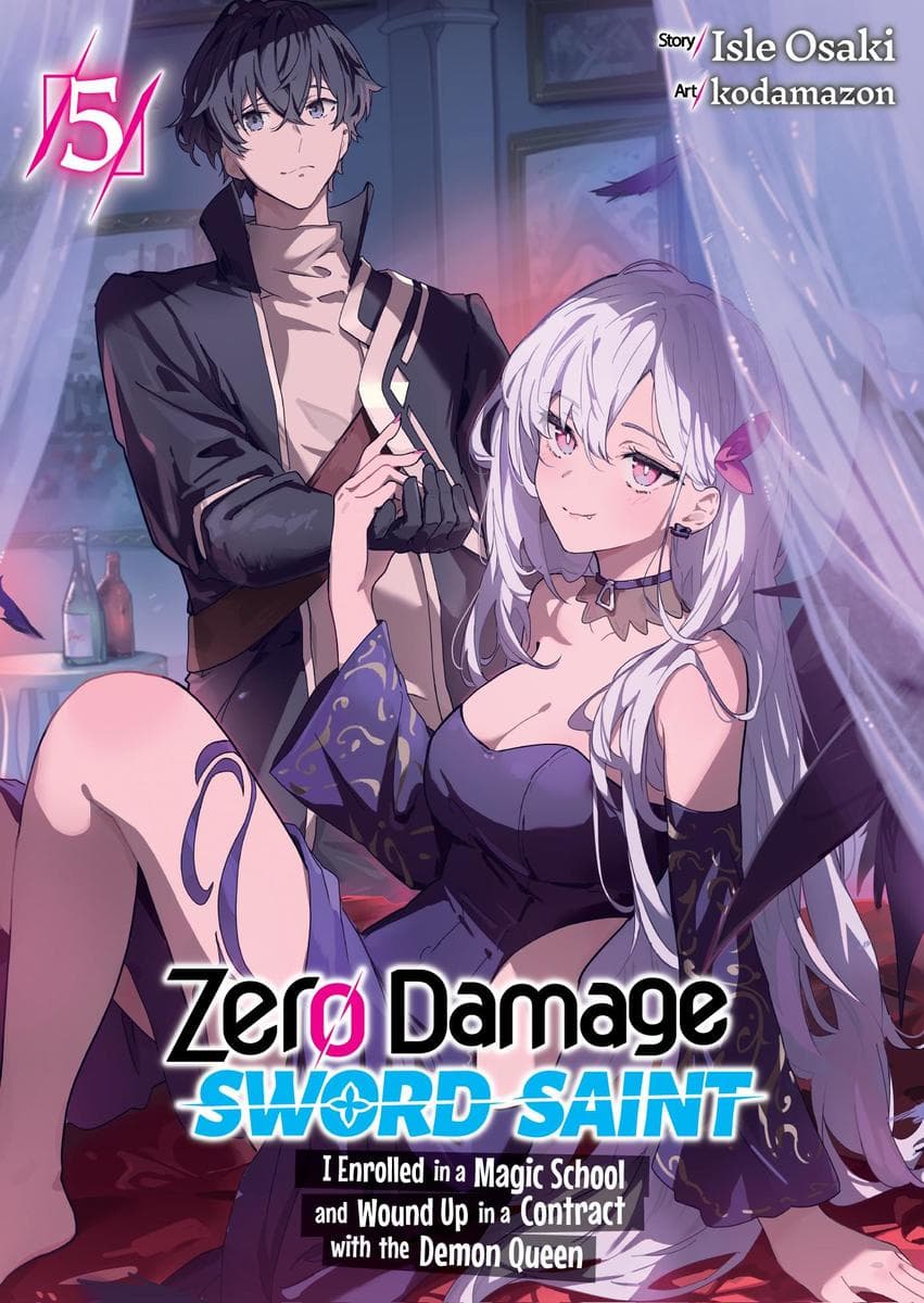Zero Damage Sword Saint: I Enrolled in a Magic School and Wound Up in a Contract with the Demon Queen: Volume 5