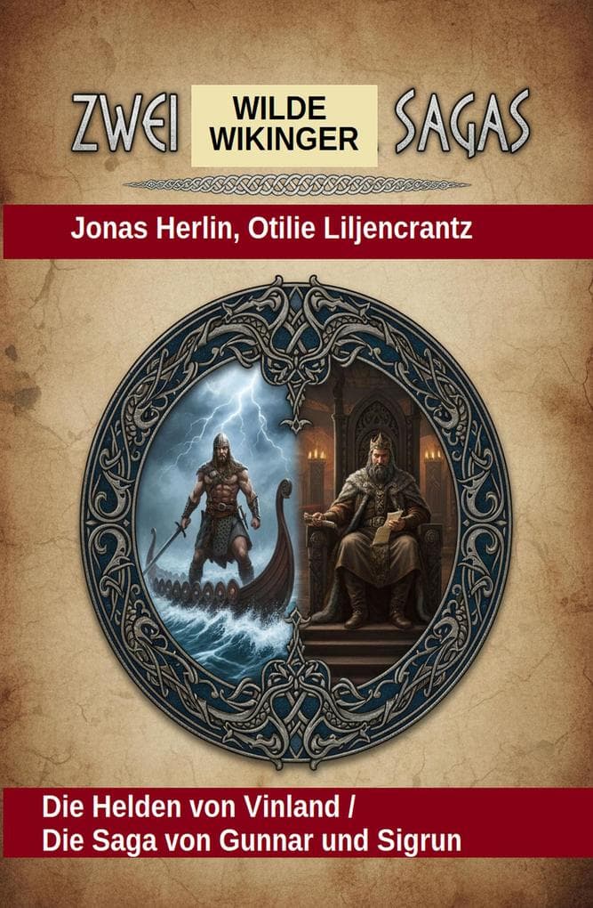 Zwei Wilde Wikinger Sagas: Die Helden von Vinland / Die Saga von Gunnar und Sigrun
