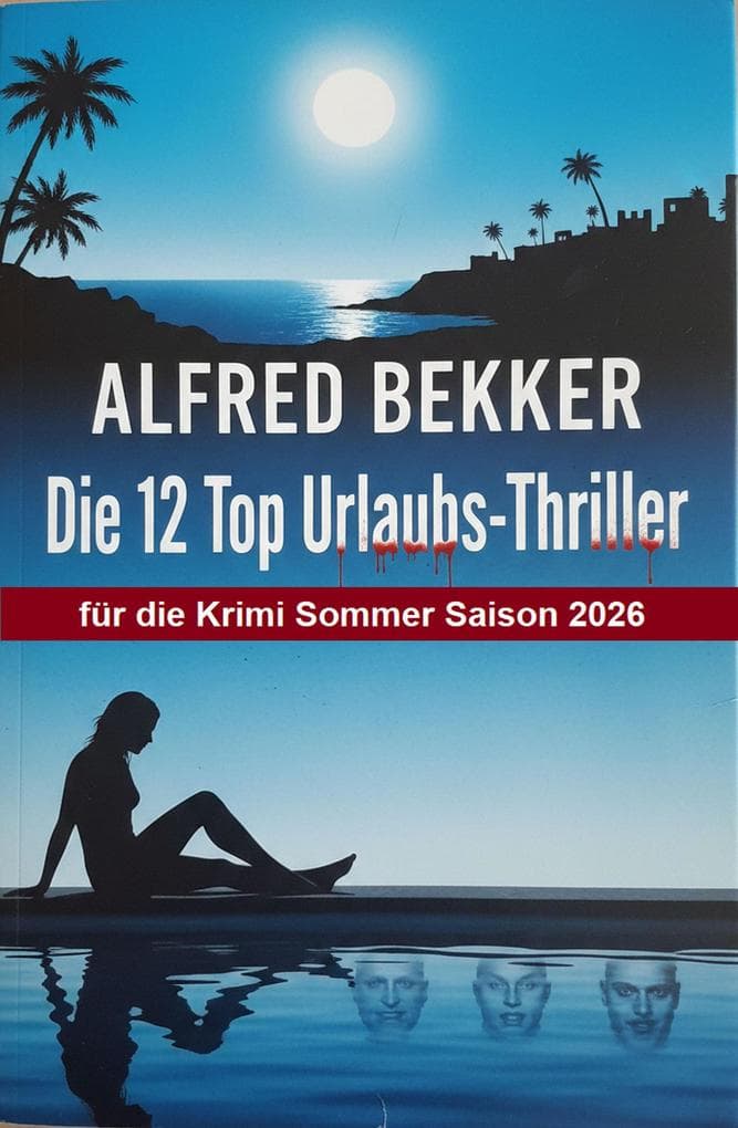 Die 12 Top Urlaubs-Thriller für die Krimi Sommer Saison 2026