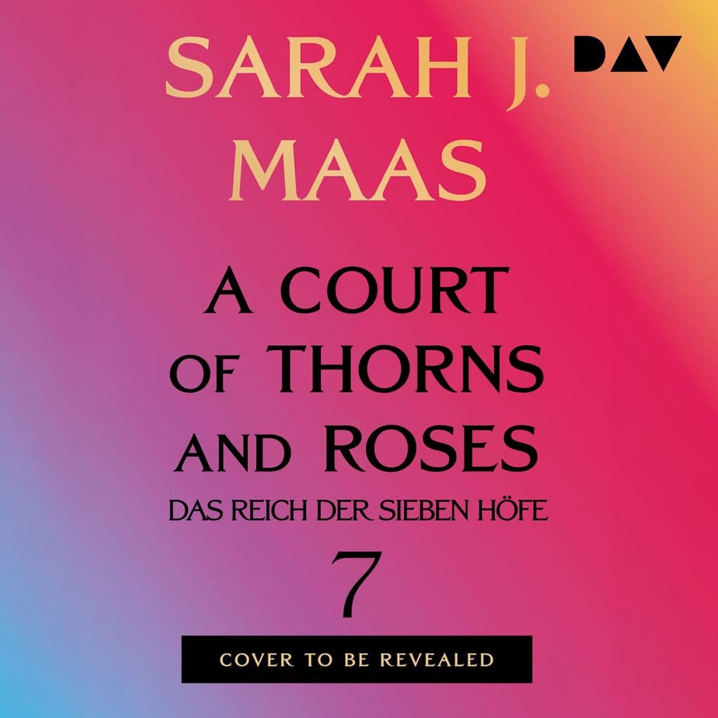 A Court of Thorns and Roses 7
