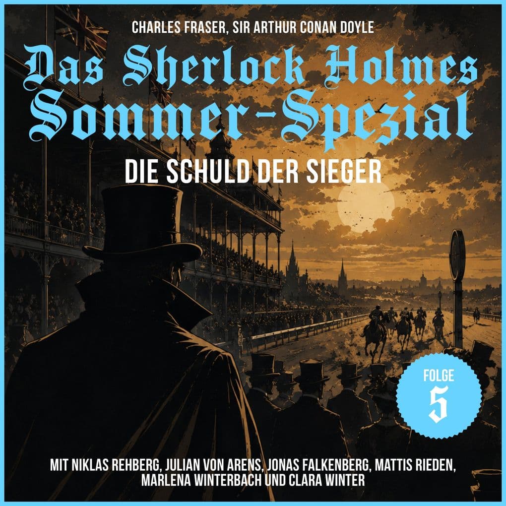 Das Sherlock Holmes Sommer-Spezial (Die Schuld der Sieger 5)