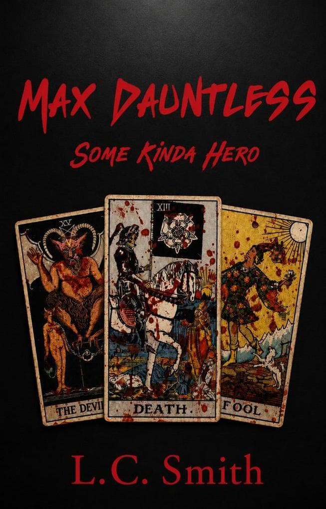Max Dauntless - Some Kinda Hero