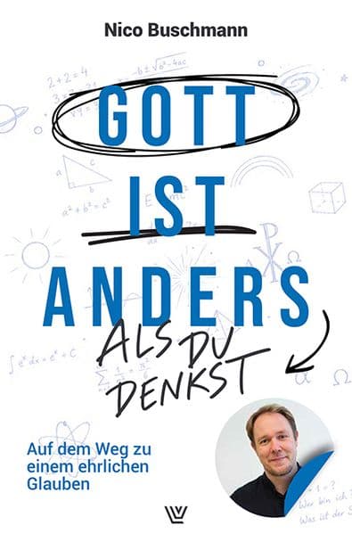 Gott ist anders - als du denkst