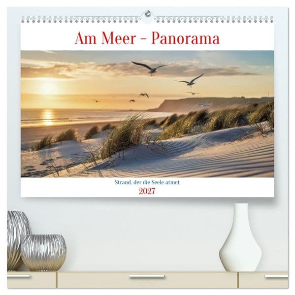 Am Meer - Panorama (hochwertiger Premium Wandkalender 2027 DIN A2 quer), Kunstdruck in Hochglanz