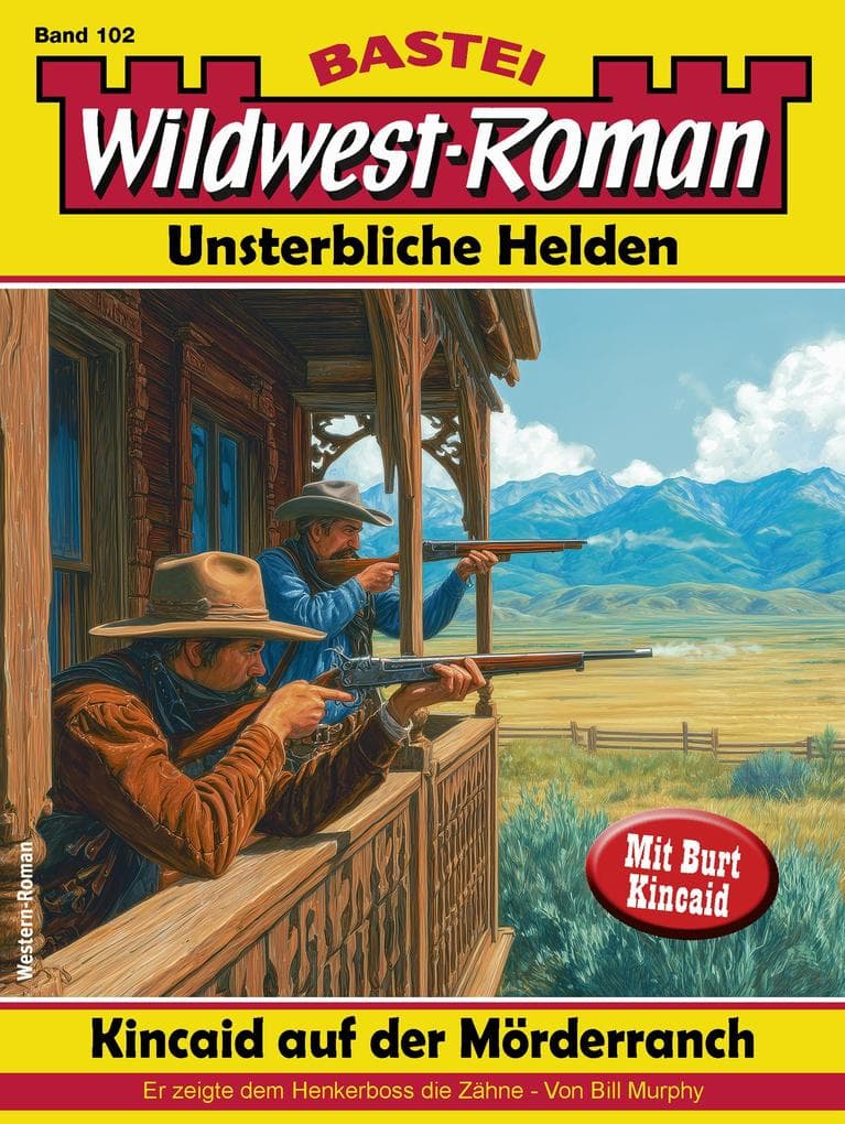 Wildwest-Roman - Unsterbliche Helden 102