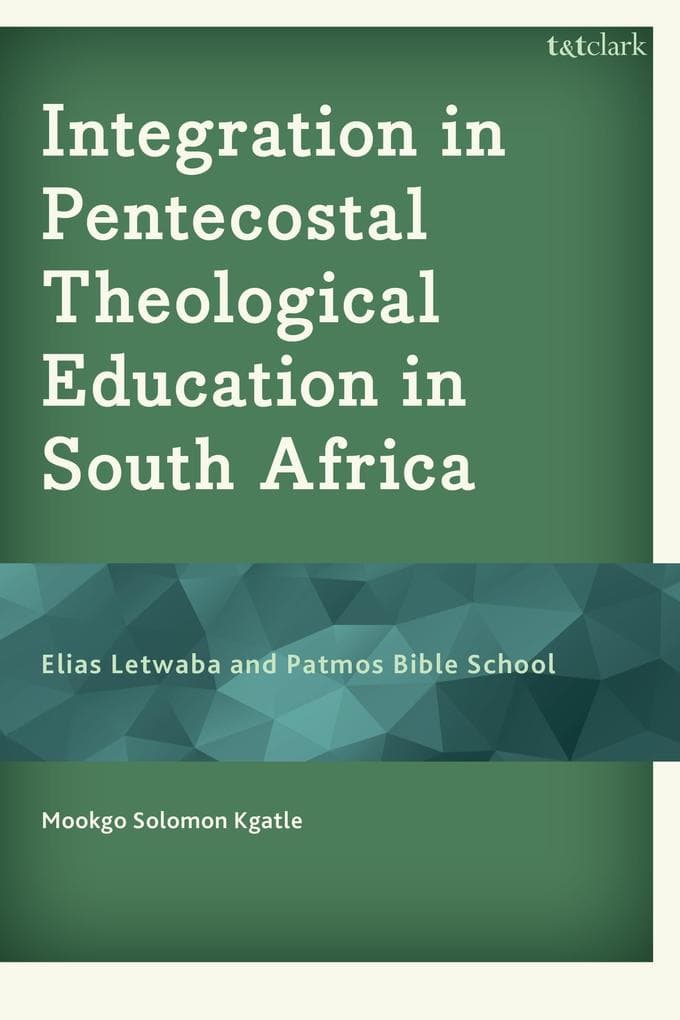 Integration in Pentecostal Theological Education in South Africa