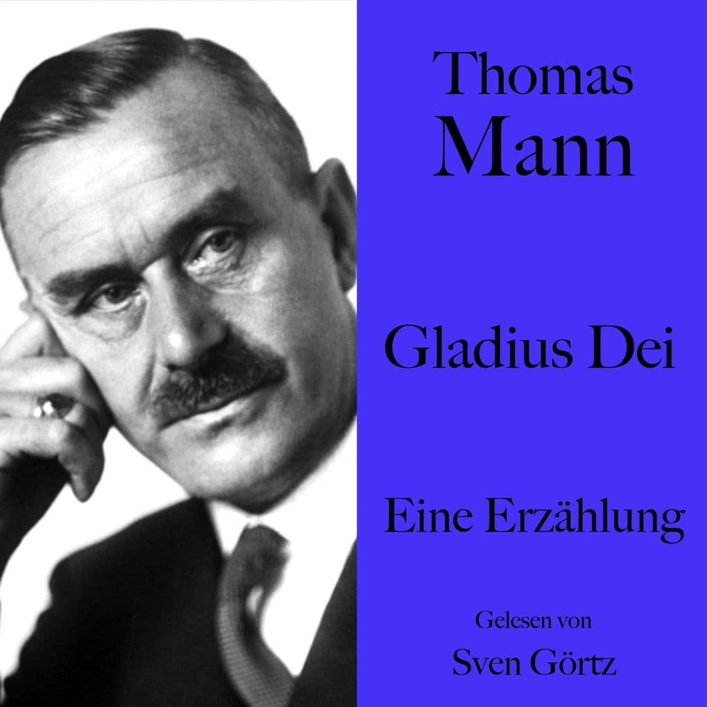 Thomas Mann: Gladius Dei