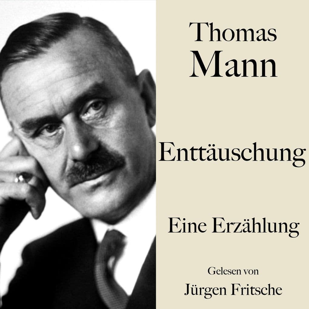Thomas Mann: Enttäuschung