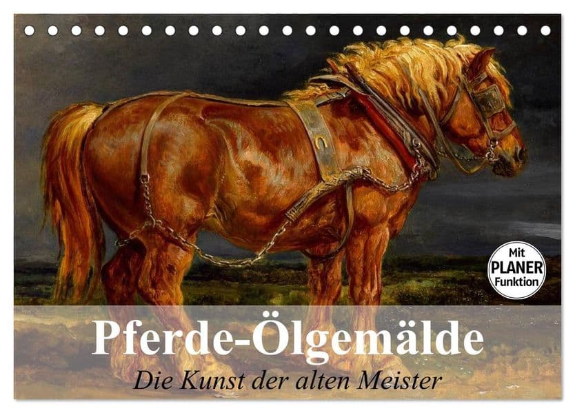 Pferde-Ölgemälde. Die Kunst der alten Meister (Tischkalender 2027 DIN A5 quer), CALVENDO Monatskalender