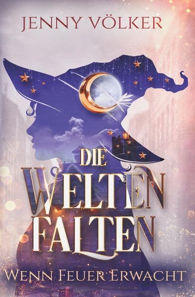 Die Weltenfalten - Wenn Feuer erwacht
