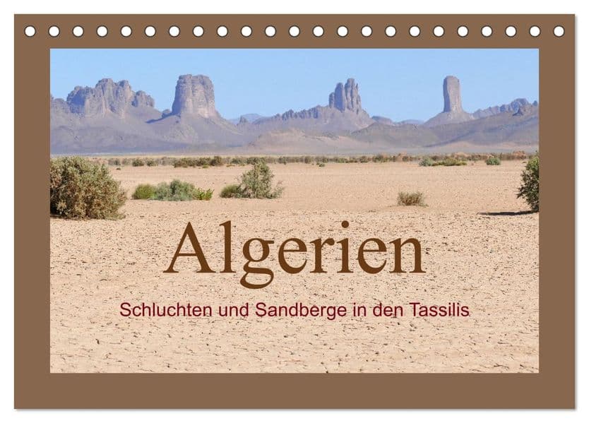 Algerien - Schluchten und Sandberge in den Tassilis (Tischkalender 2027 DIN A5 quer), CALVENDO Monatskalender