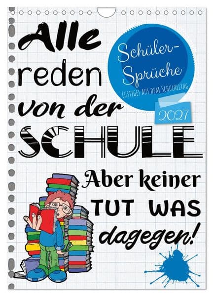 Schüler-Sprüche (Wandkalender 2027 DIN A4 hoch), CALVENDO Monatskalender