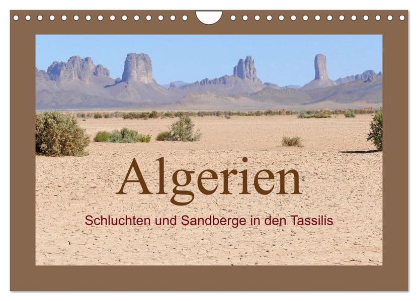 Algerien - Schluchten und Sandberge in den Tassilis (Wandkalender 2027 DIN A4 quer), CALVENDO Monatskalender