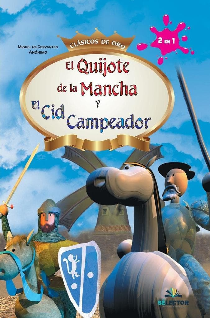 El Quijote de la mancha y Cid campeador,