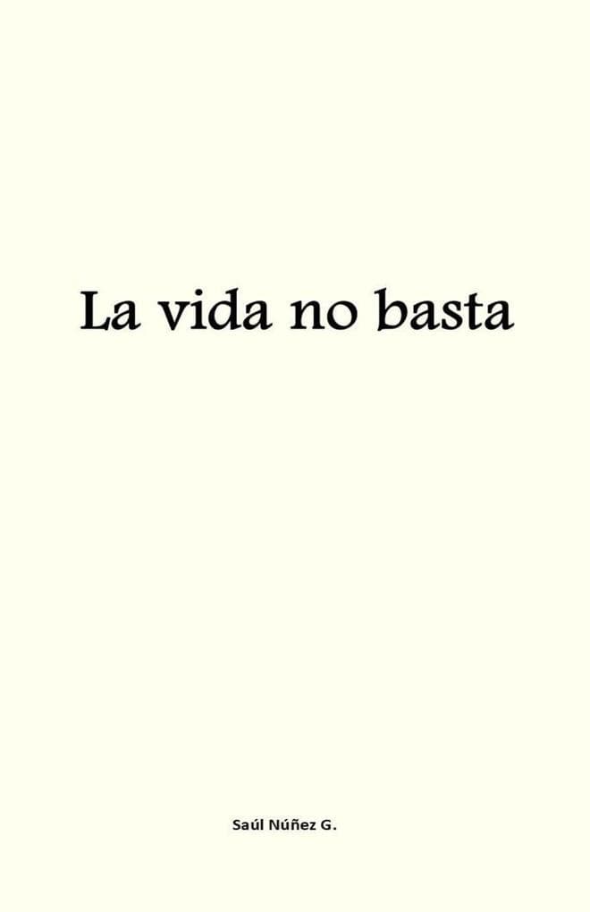 La vida no basta