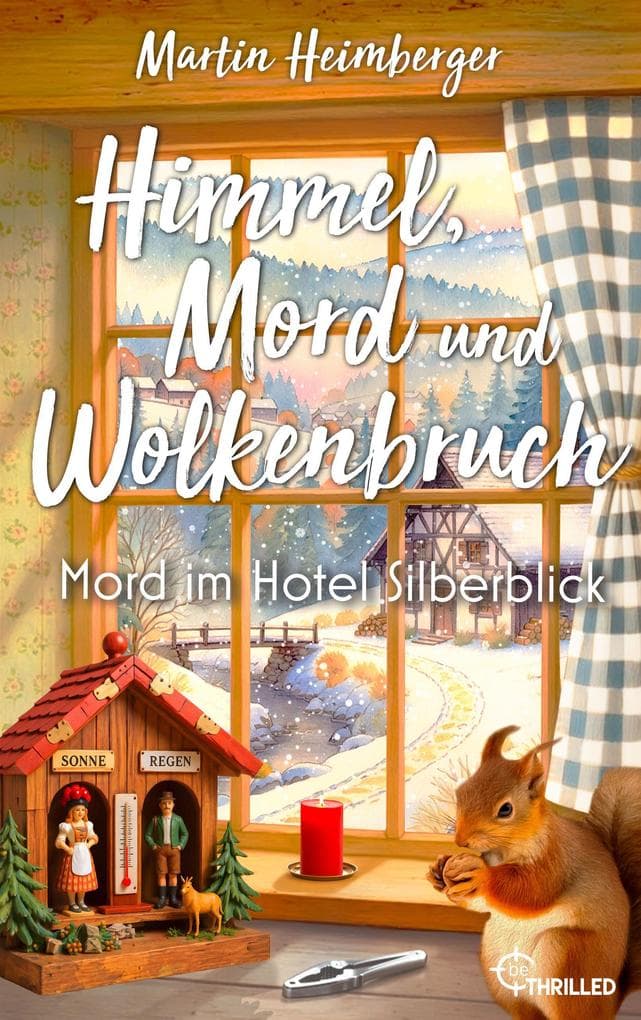 Himmel, Mord und Wolkenbruch - Mord im Hotel Silberblick