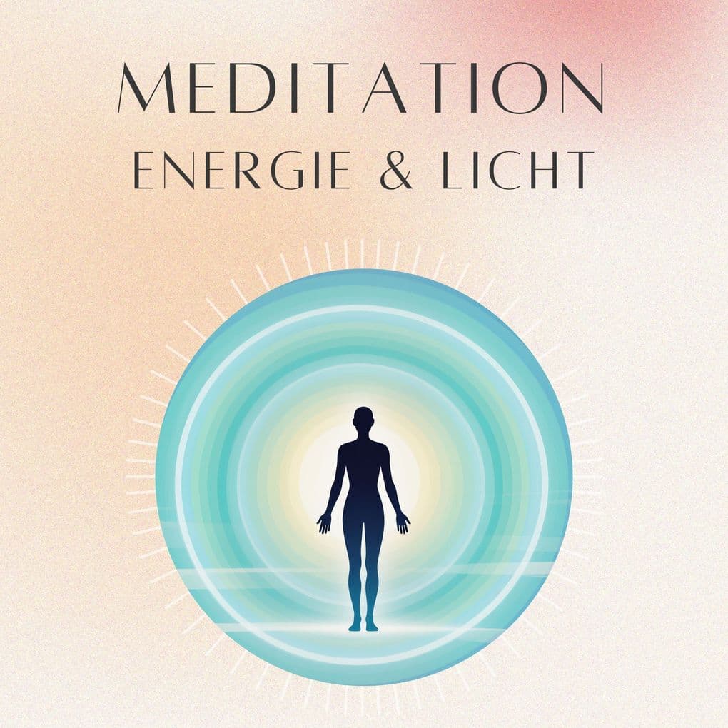 Meditation Energie & Licht