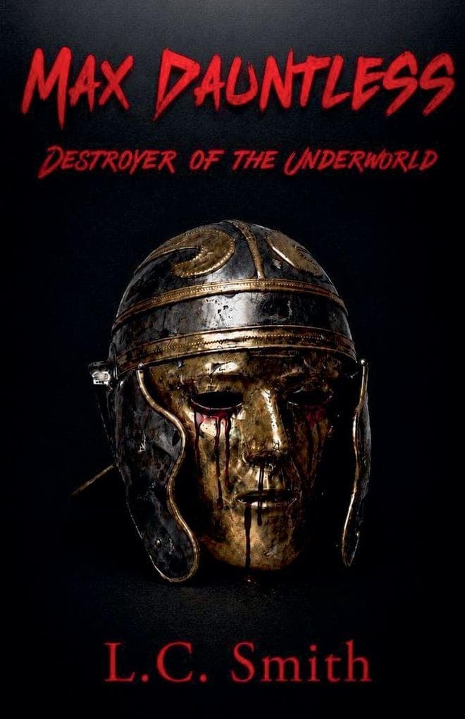Max Dauntless - Destroyer of the Underworld