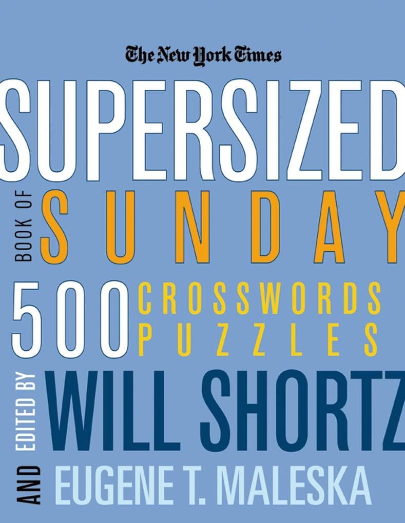 New York Times Supersized Book of Sunday Crosswords