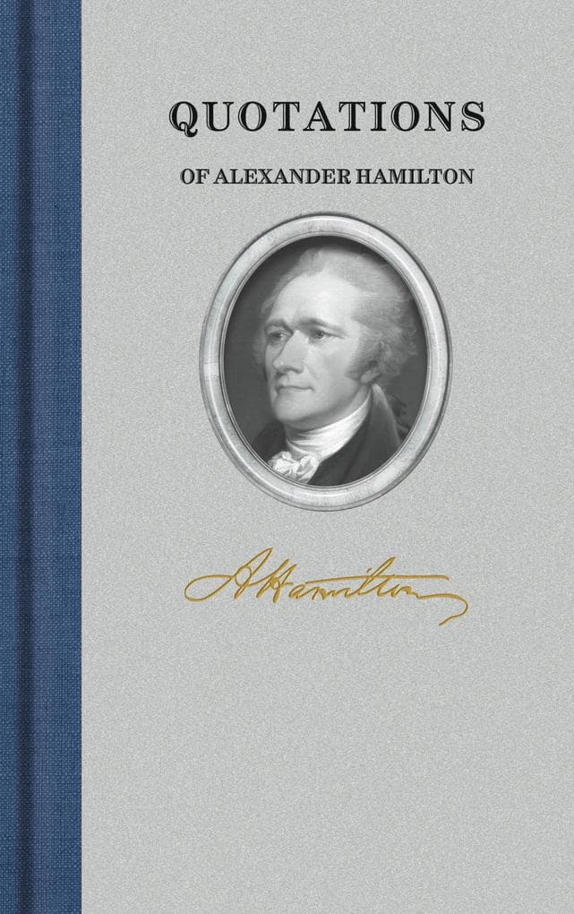 Quotations of Alexander Hamilton