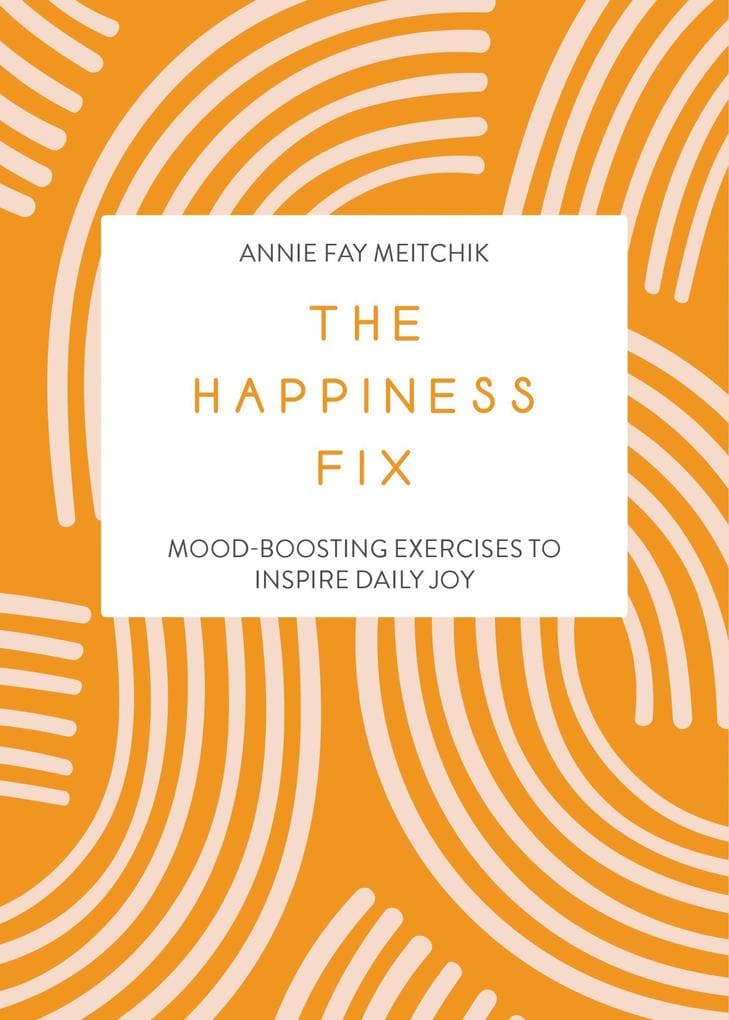 The Happiness Fix
