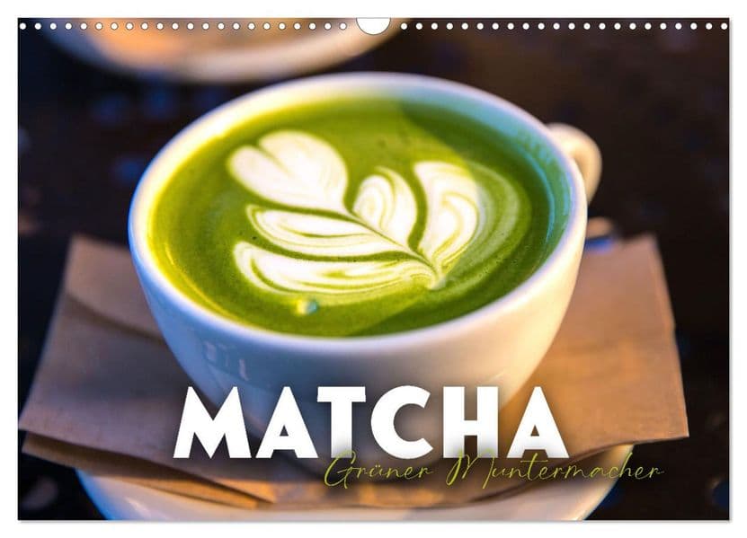 Matcha - Grüner Muntermacher (Wandkalender 2027 DIN A3 quer), CALVENDO Monatskalender