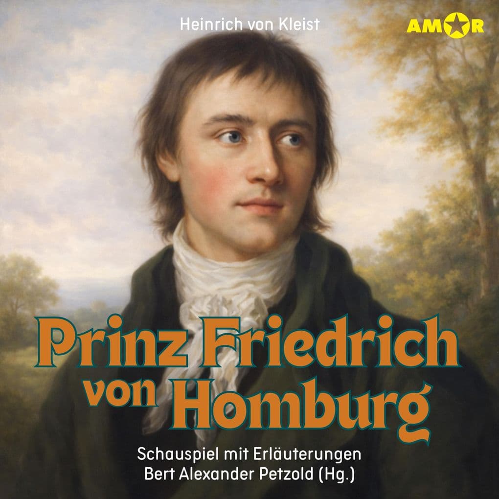 Prinz Friedrich von Homburg - Schauspiel mit Erläuterungen