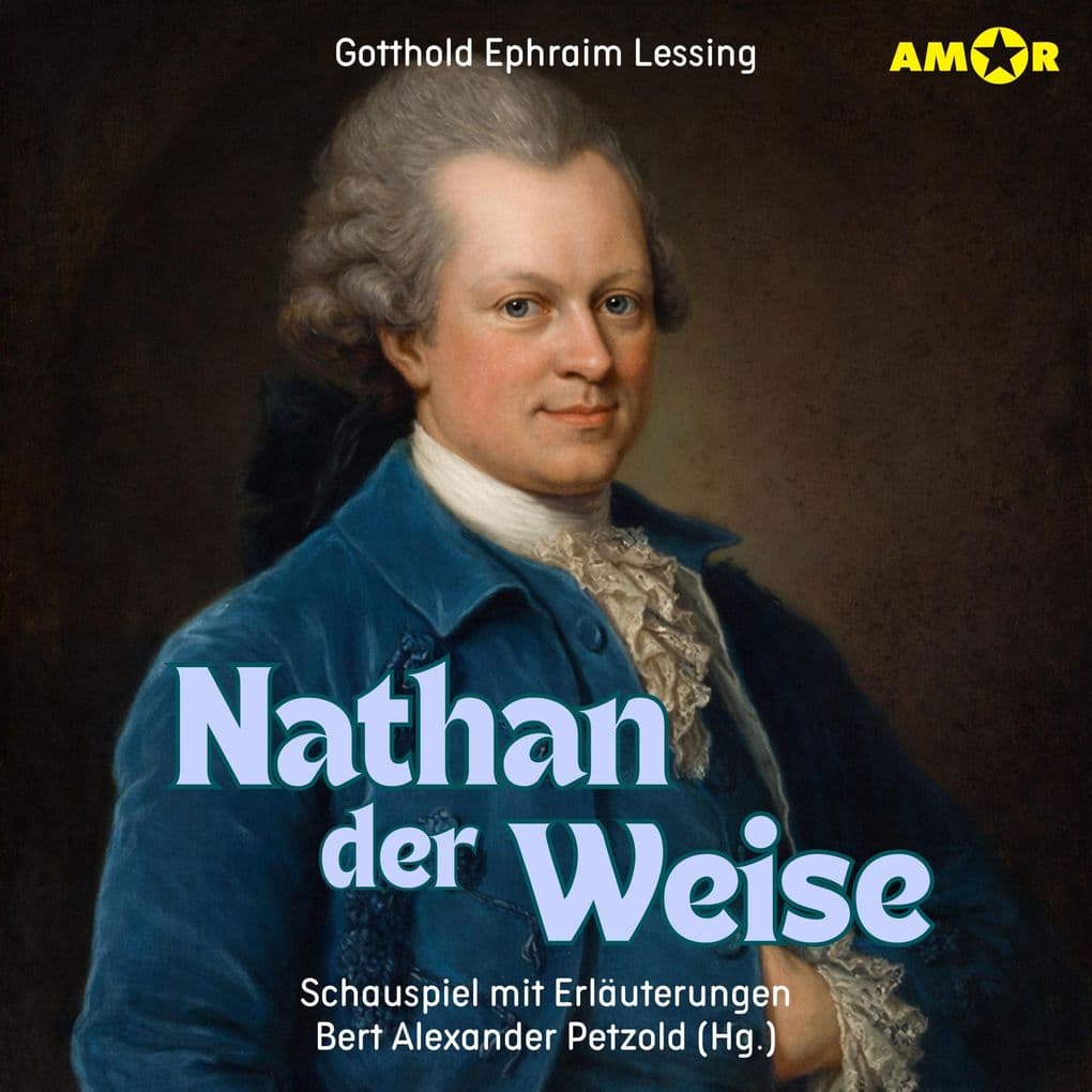 Nathan der Weise - Schauspiel mit Erläuterungen