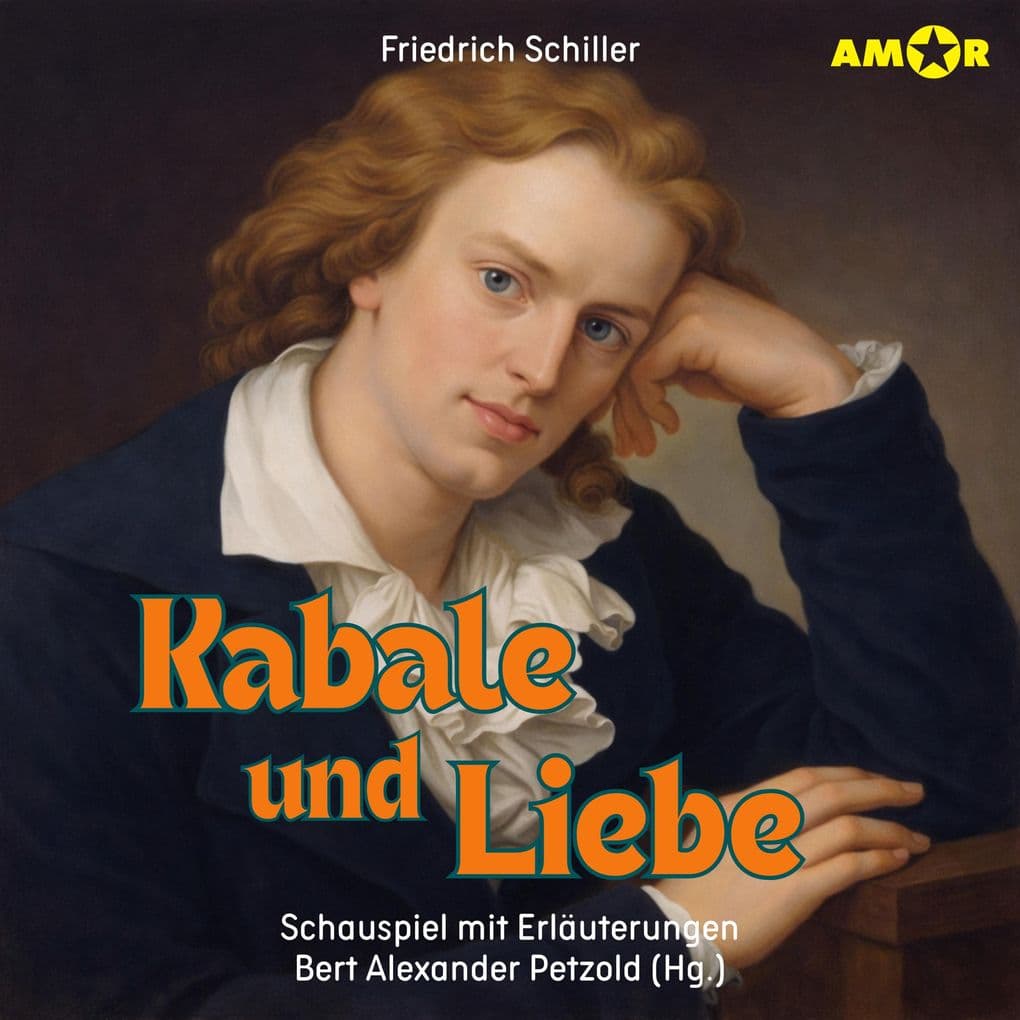 Kabale und Liebe - Schauspiel mit Erläuterungen