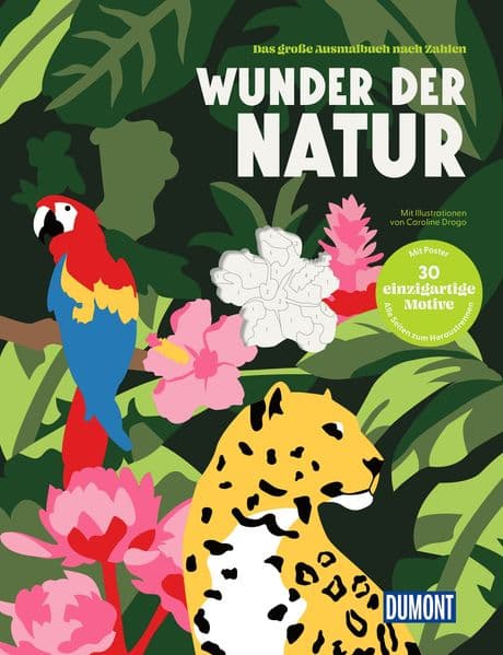 Wunder der Natur - Das große Ausmalbuch nach Zahlen