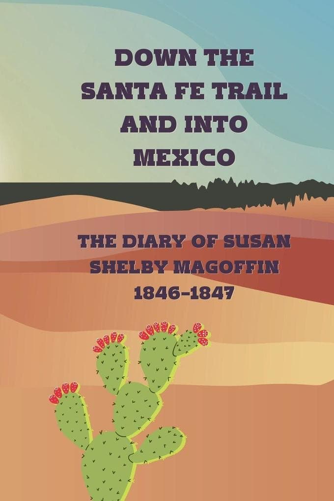 Down the Santa Fe Trail and into Mexico
