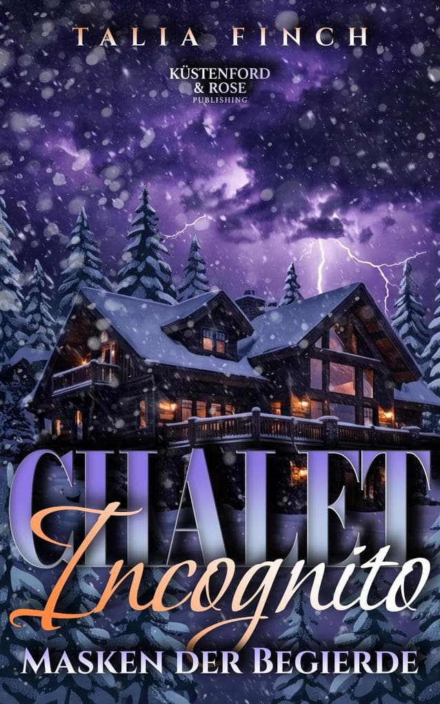 Chalet Incognito - Masken der Begierde