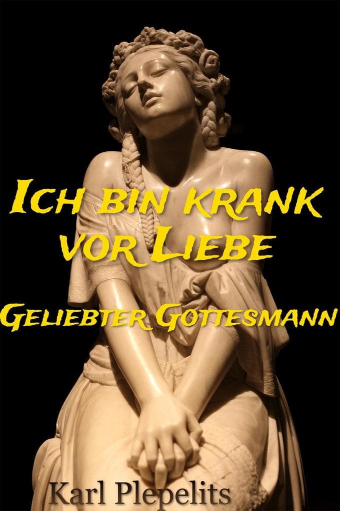 Ich bin krank vor Liebe