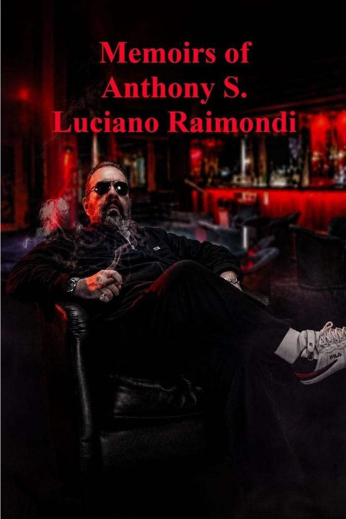 Memoirs of Anthony S. Luciano Raimondi