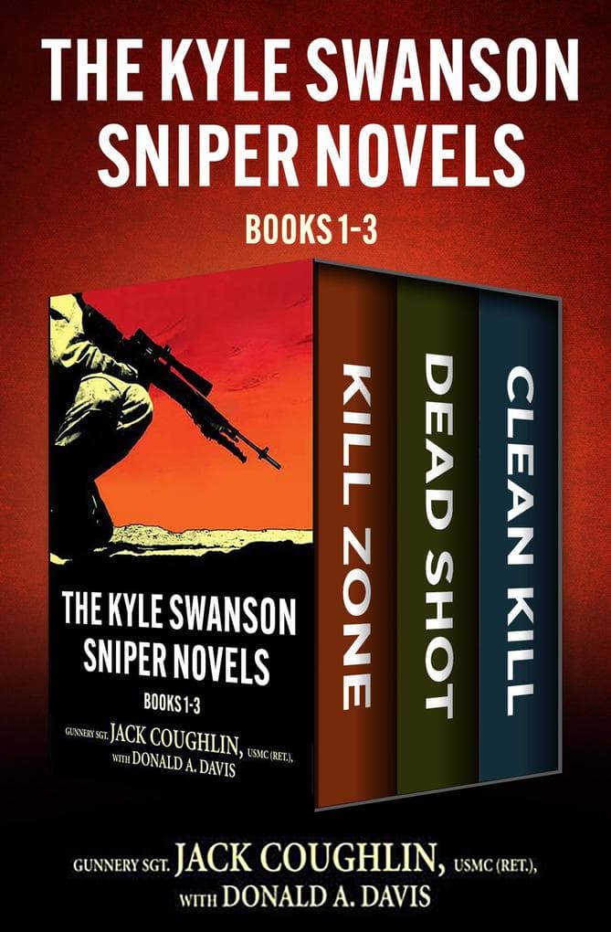 The Kyle Swanson Sniper Novels Books 1-3
