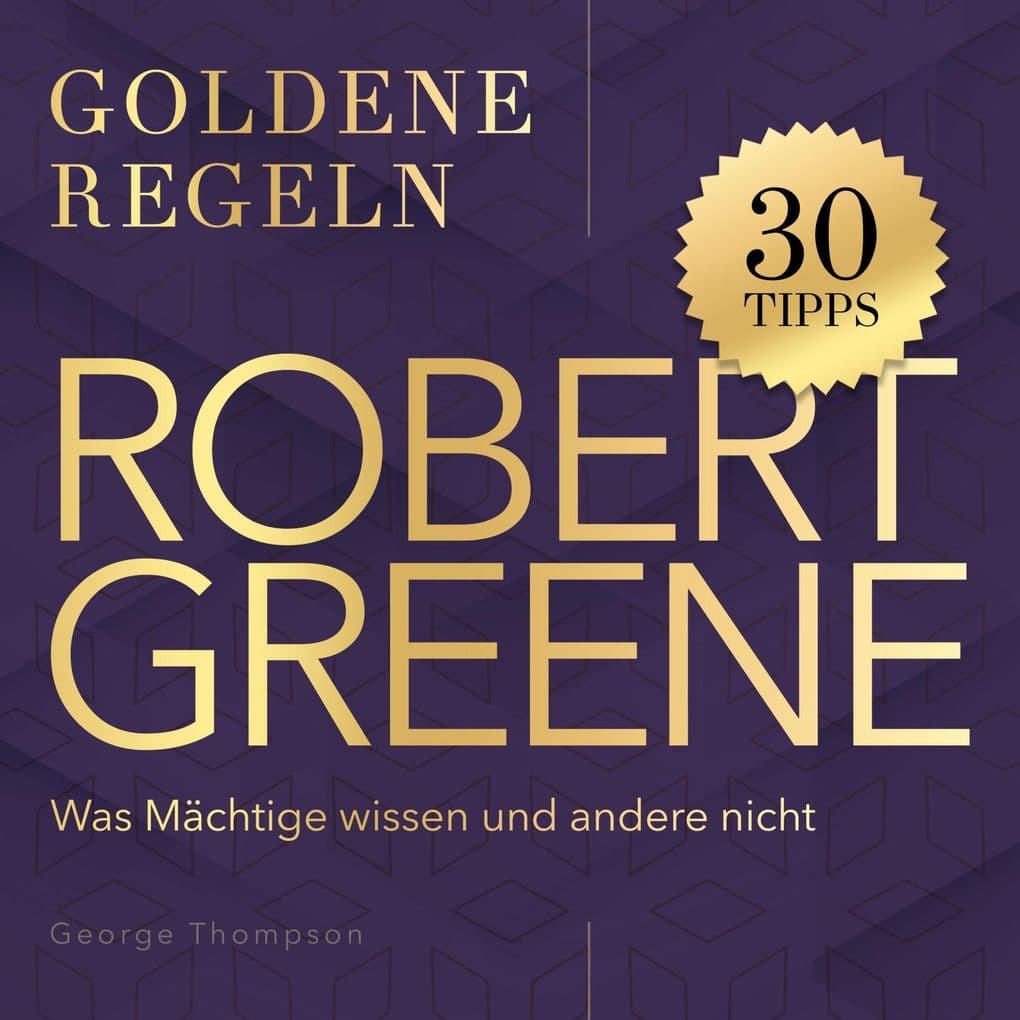 Goldene Regeln - Robert Greene - Goldene Regeln