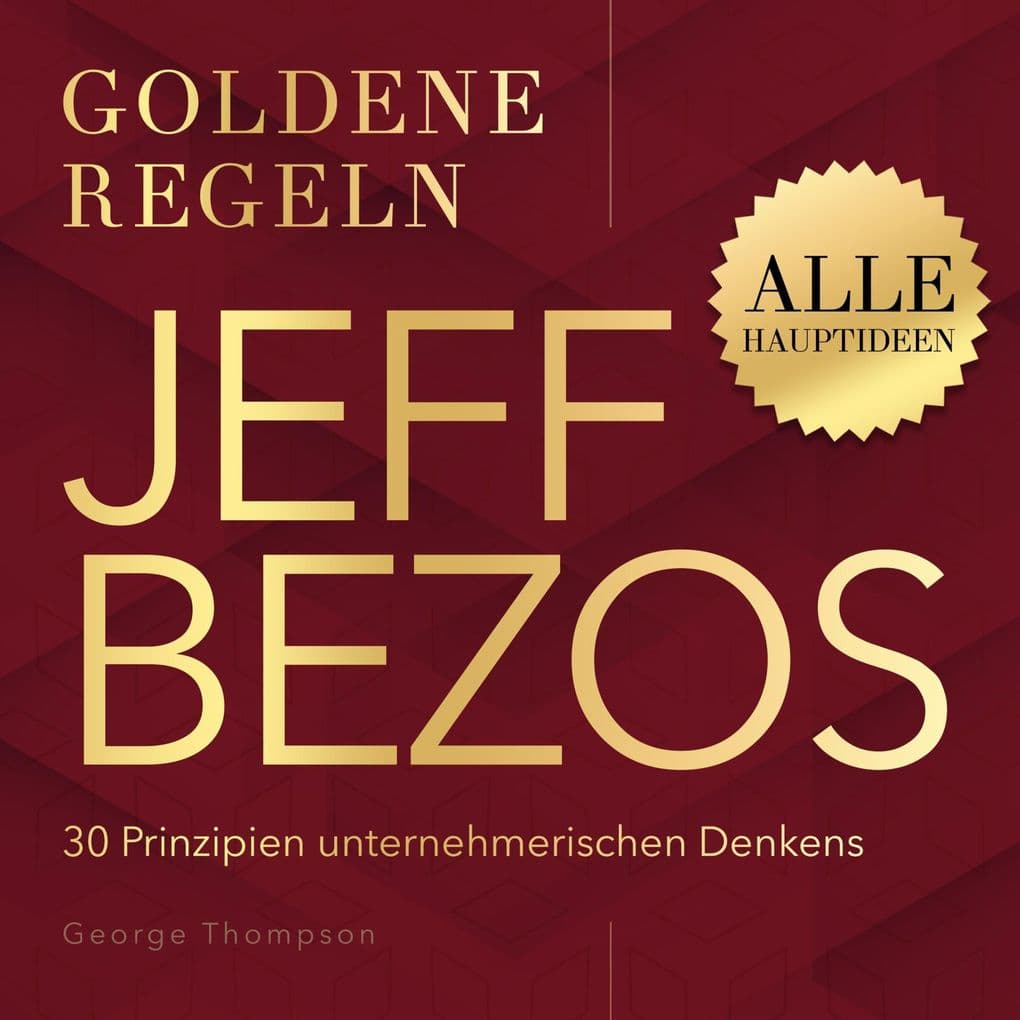 Goldene Regeln - Jeff Bezos - Goldene Regeln