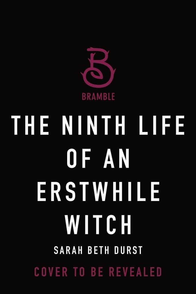 The Ninth Life of an Erstwhile Witch