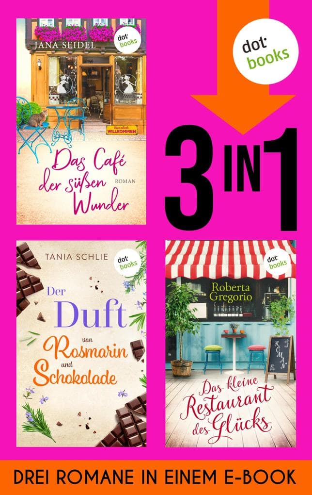 Das Café der süßen Wunder, Der Duft von Rosmarin und Schokolade & Das kleine Restaurant des Glücks