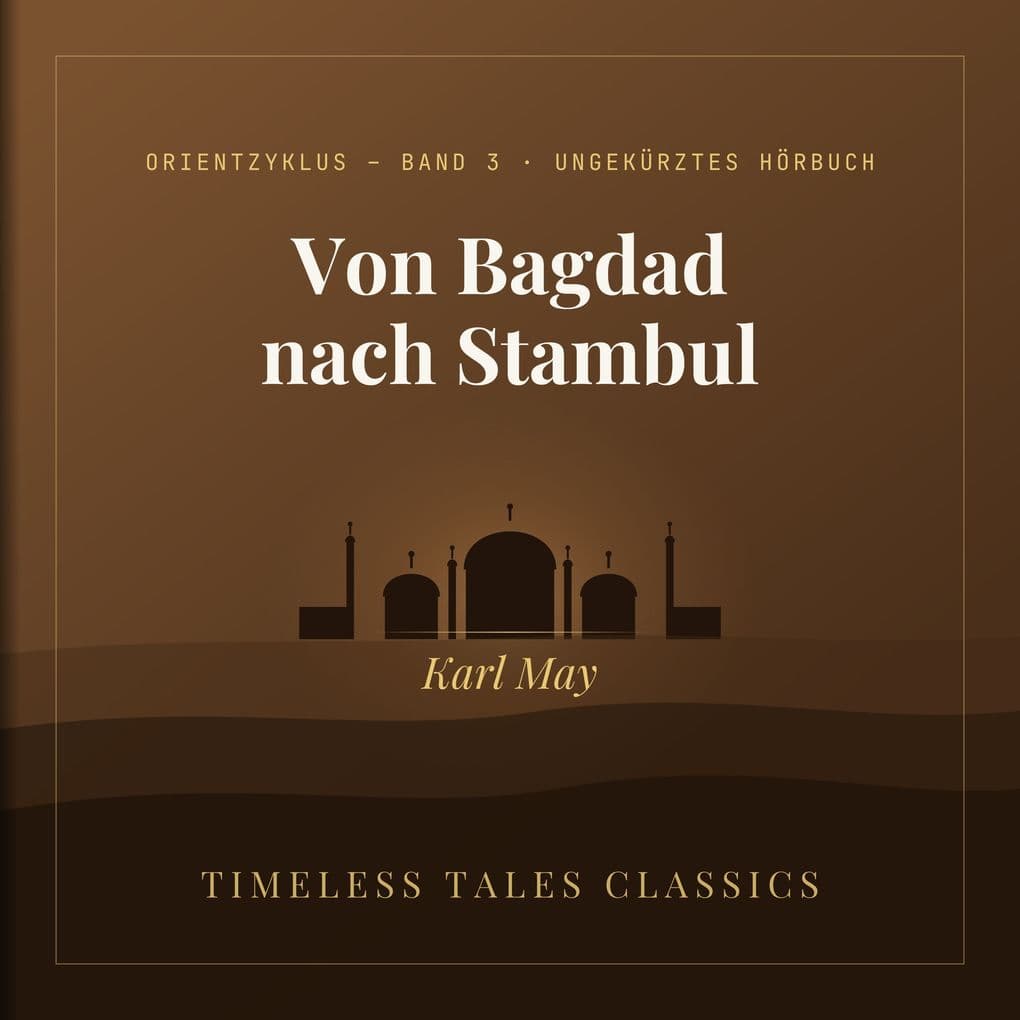 Von Bagdad nach Stambul
