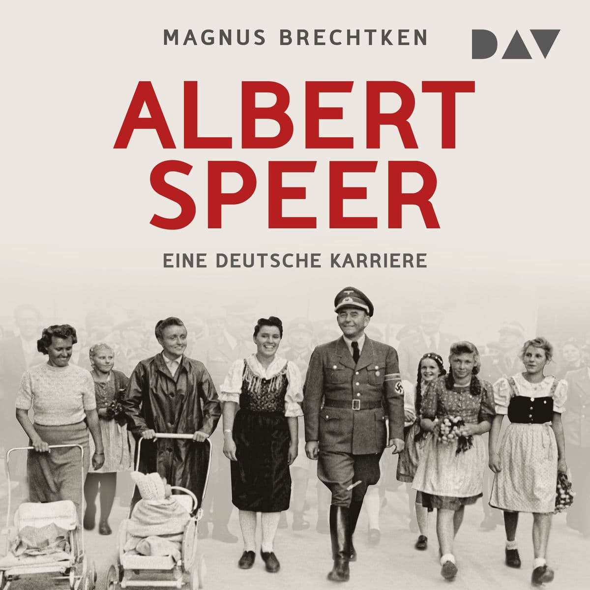 Albert Speer. Eine deutsche Karriere