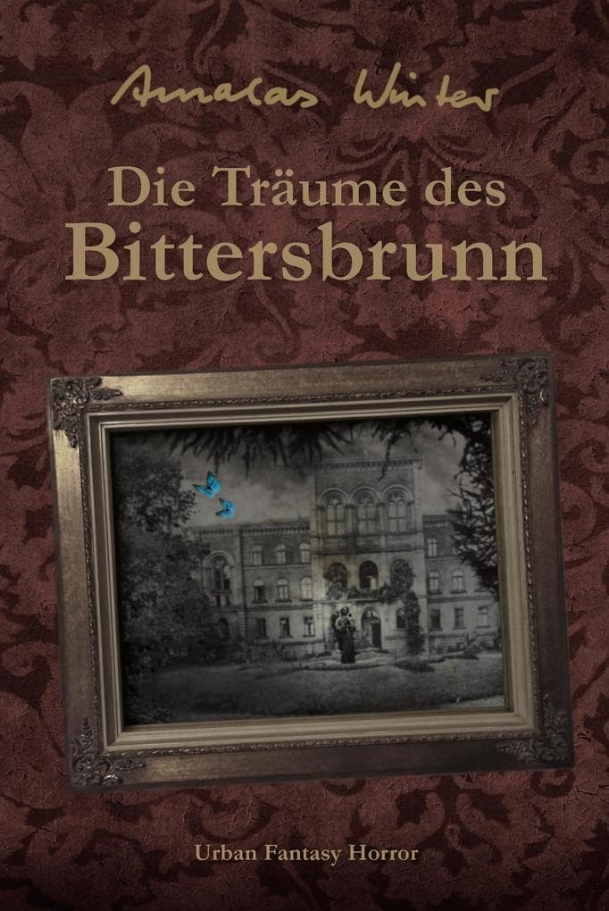 Die Träume des Bittersbrunn